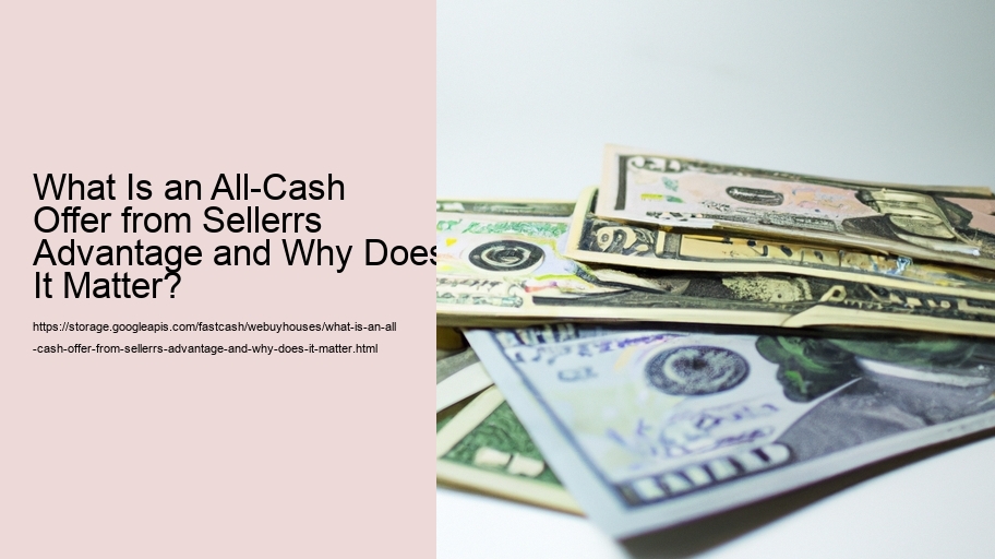 What Is an All-Cash Offer from Sellerrs Advantage and Why Does It Matter?